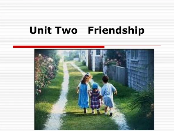 Unit Two   Friendship