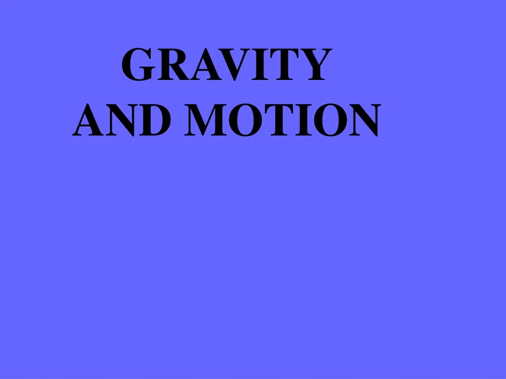 gravity and motion