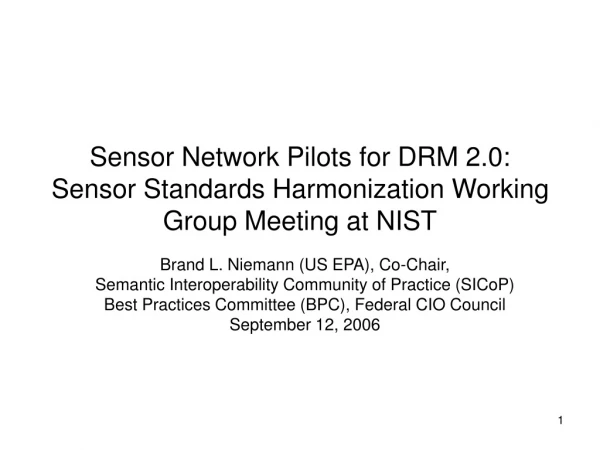Sensor Network Pilots for DRM 2.0: Sensor Standards Harmonization Working Group Meeting at NIST