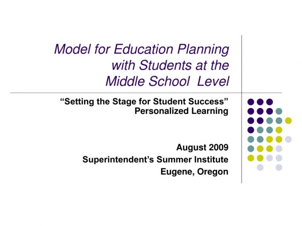 Model for Education Planning with Students at the  Middle School  Level