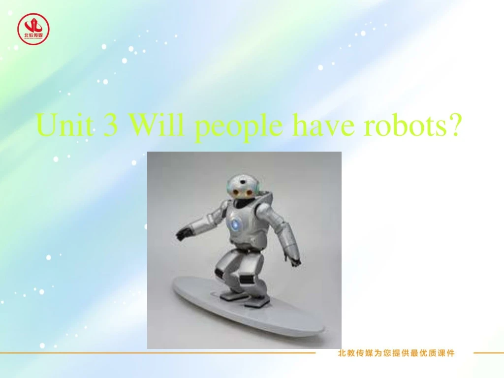 unit 3 will people have robots