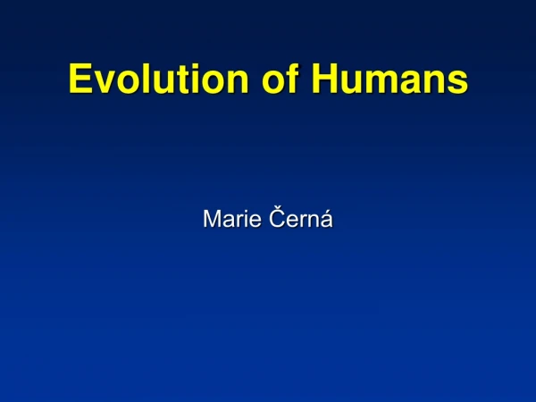 Evolution of Humans