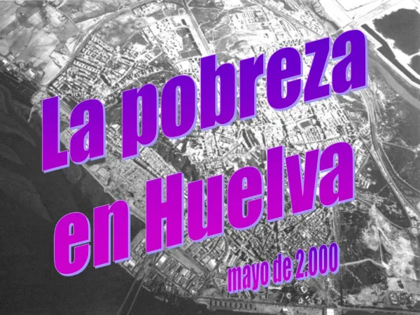 La pobreza en Huelva