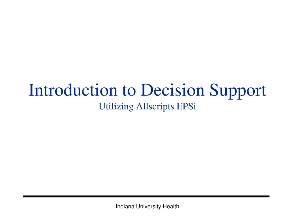 introduction to decision support utilizing allscripts epsi