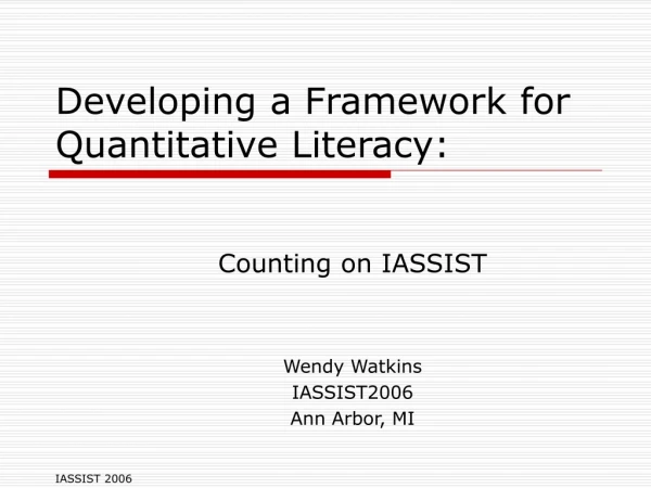 Developing a Framework for Quantitative Literacy: