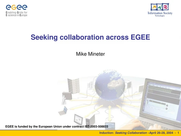 Seeking collaboration across EGEE