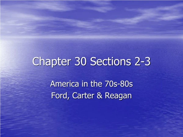 Chapter 30 Sections 2-3