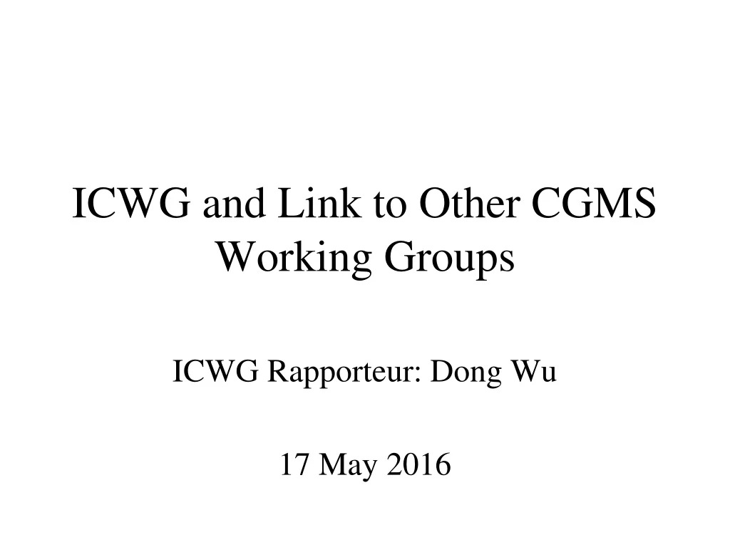 icwg and link to other cgms working groups