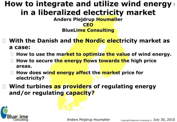 With the Danish and the Nordic electricity market as a case: