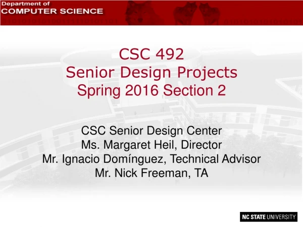 CSC 492 Senior Design Projects Spring 2016 Section 2 CSC Senior Design Center
