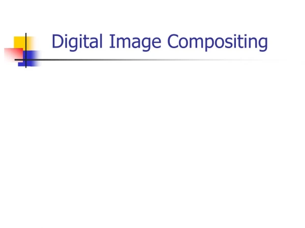 Digital Image Compositing