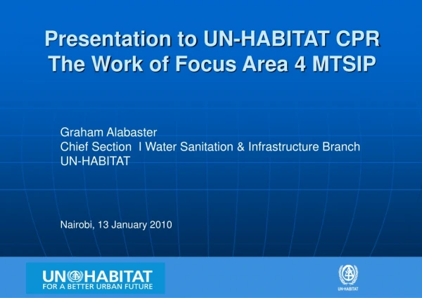 Presentation to UN-HABITAT CPR The Work of Focus Area 4 MTSIP