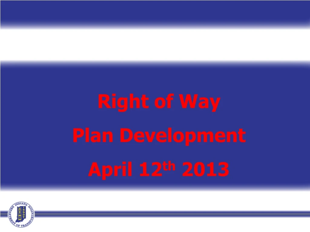 right of way plan development april 12 th 2013