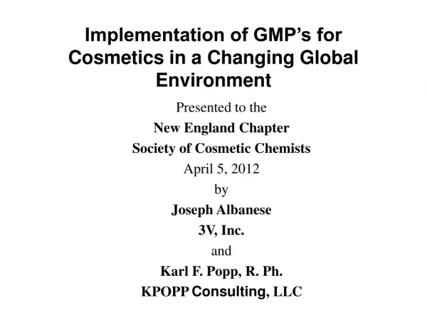Implementation of GMP’s for Cosmetics in a Changing Global Environment