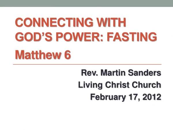 Connecting with god’s power: fasting Matthew 6