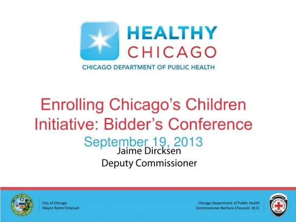 Enrolling Chicago’s Children Initiative: Bidder’s Conference September 19, 2013