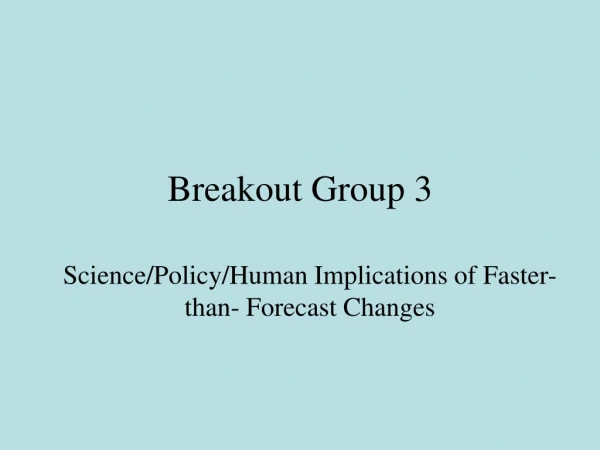 Breakout Group 3