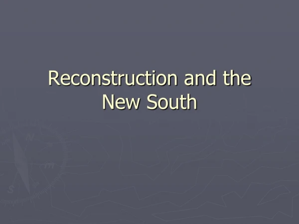 Reconstruction and the New South
