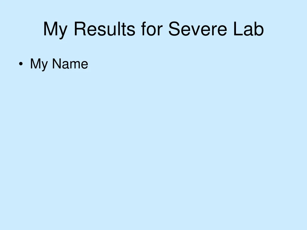 my results for severe lab