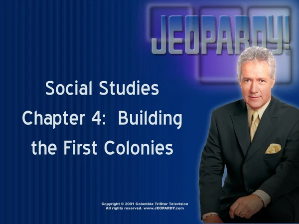 Social Studies Chapter 4:  Building the First Colonies