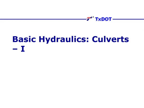 Basic Hydraulics: Culverts – I