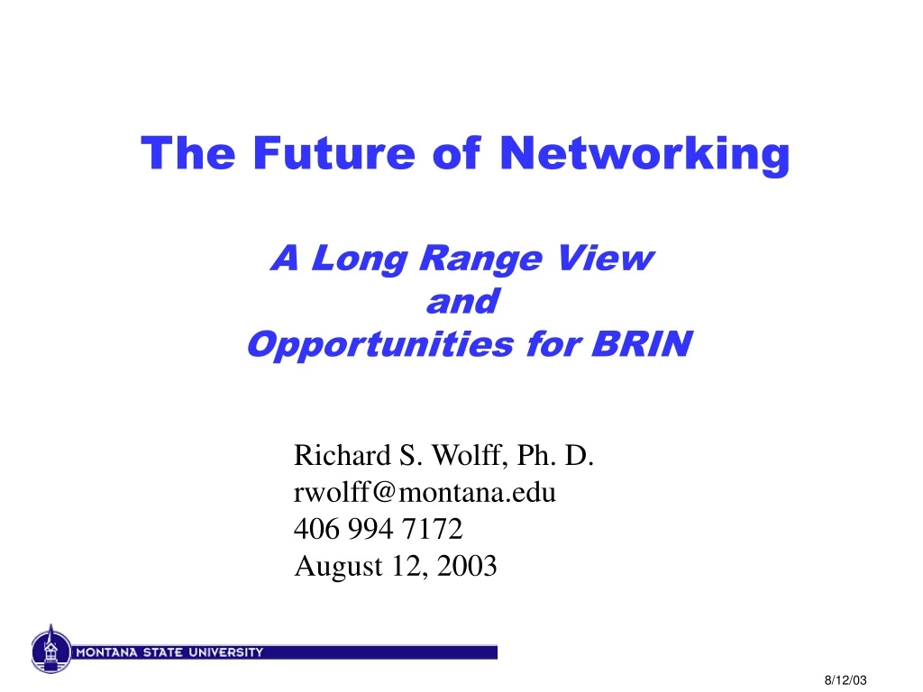 the future of networking a long range view