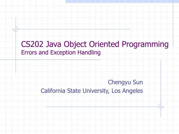 CS202 Java Object Oriented Programming Errors and Exception Handling