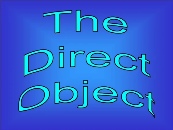 The Direct Object