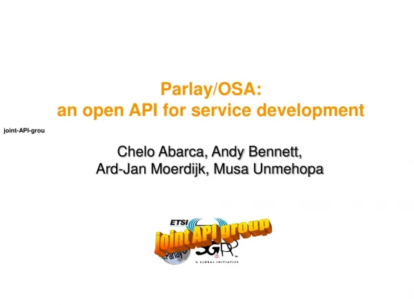 Parlay/OSA:  an open API for service development