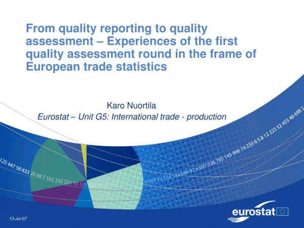 Karo Nuortila Eurostat – Unit G5: International trade - production