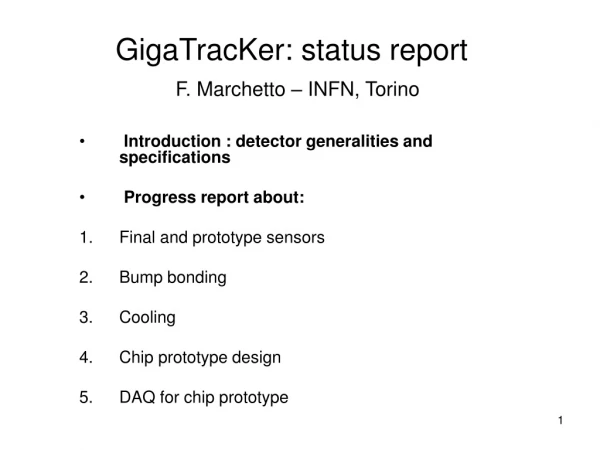 GigaTracKer: status report   F. Marchetto – INFN, Torino