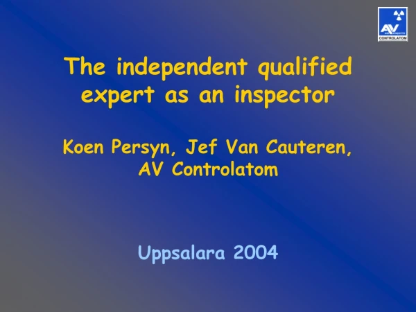 The independent qualified expert as an inspector Koen Persyn, Jef Van Cauteren,  AV Controlatom