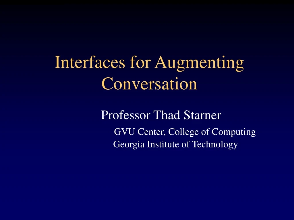 interfaces for augmenting conversation