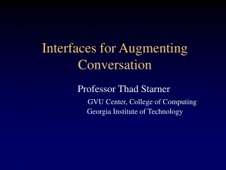 Interfaces for Augmenting Conversation - slide 1