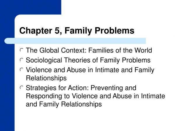 Chapter 5, Family Problems