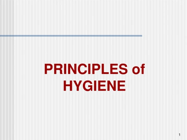 PRINCIPLES of HYGIENE