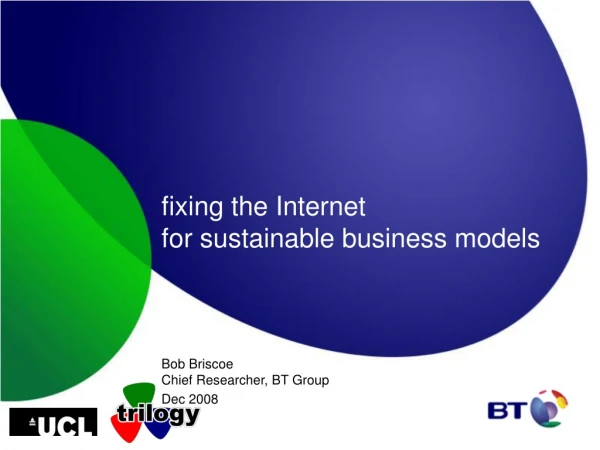 fixing the Internet for sustainable business models