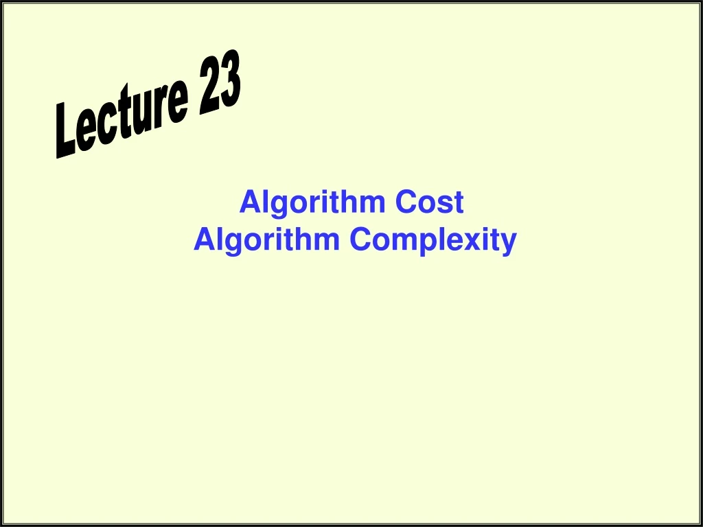 algorithm cost algorithm complexity