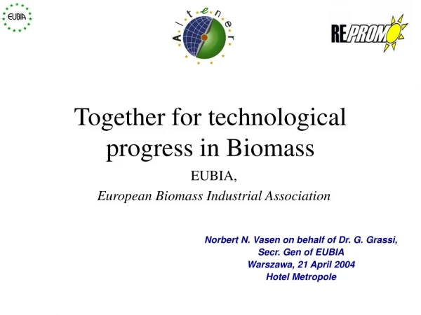 Together for technological progress in Biomass