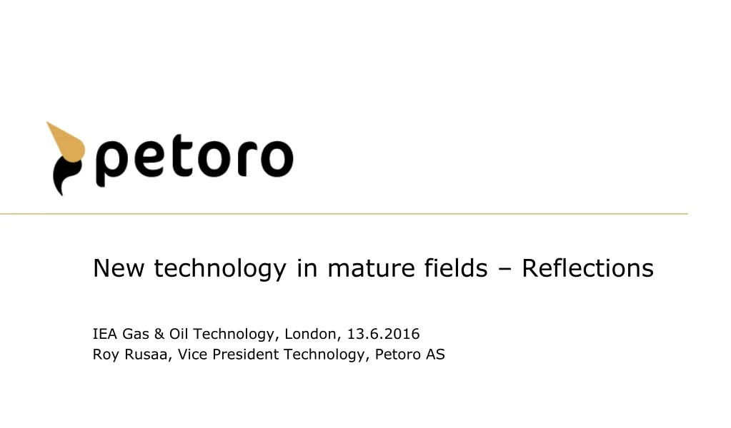 new technology in mature fields reflections