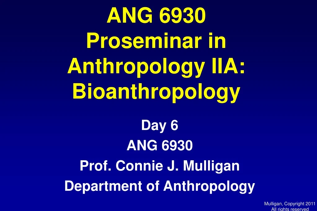 ang 6930 proseminar in anthropology iia bioanthropology