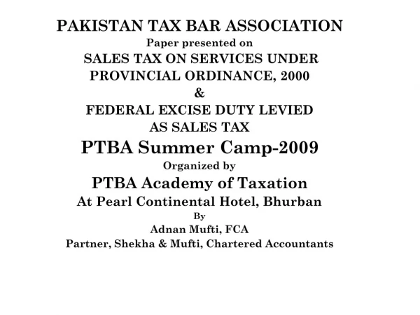 PAKISTAN TAX BAR ASSOCIATION Paper presented on   SALES TAX ON SERVICES UNDER