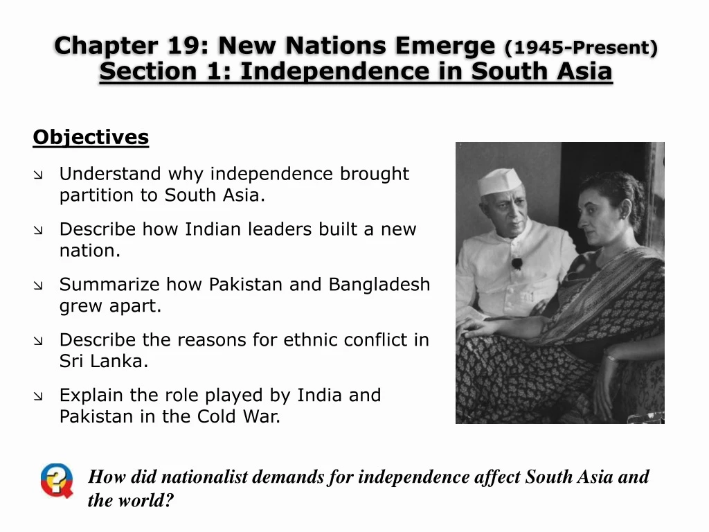 chapter 19 new nations emerge 1945 present section 1 independence in south asia