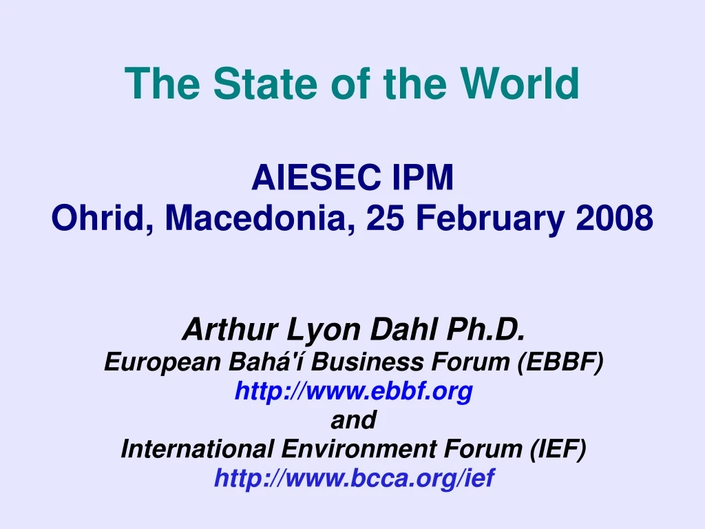 the state of the world aiesec ipm ohrid macedonia 25 february 2008