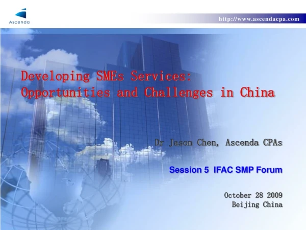 Developing SMEs Services: Opportunities and Challenges in China
