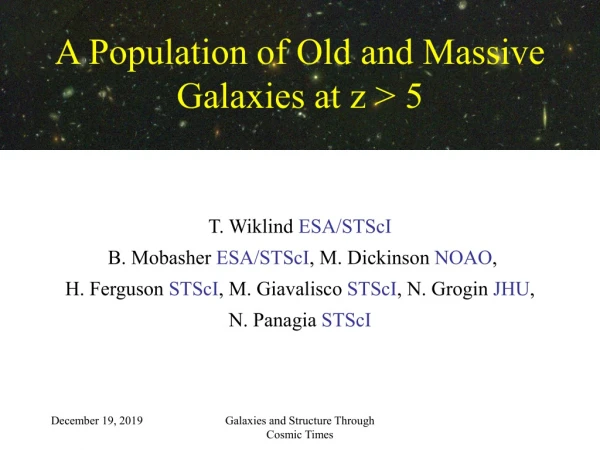 A Population of Old and Massive Galaxies at z &gt; 5