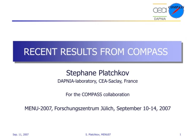 Stephane Platchkov DAPNIA-laboratory, CEA-Saclay, France For the COMPASS collaboration
