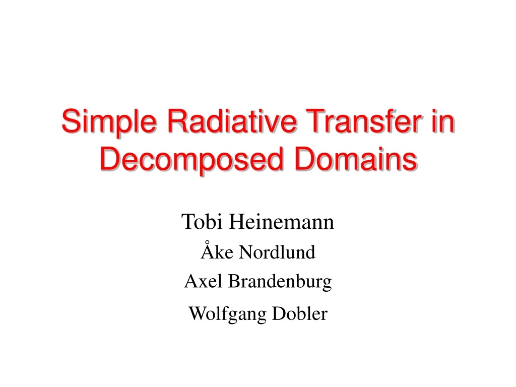 simple radiative transfer in decomposed domains