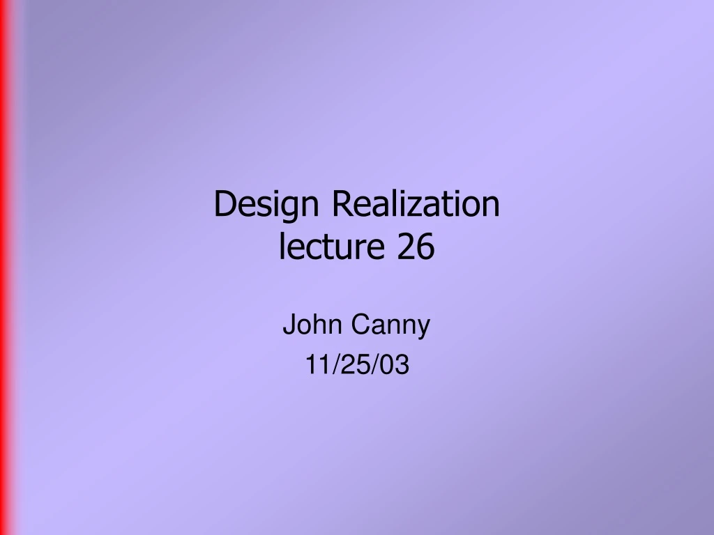 design realization lecture 26