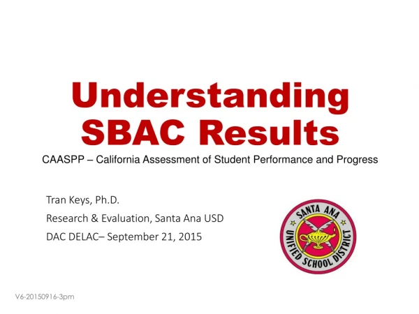 Understanding  SBAC Results CAASPP – California  Assessment of Student Performance and Progress